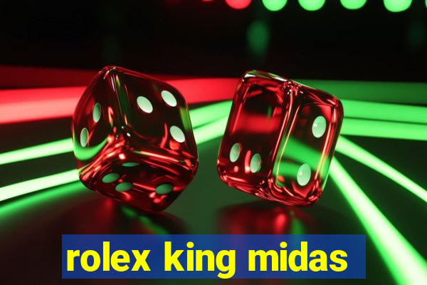 rolex king midas